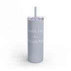Inside Leg to Outside Rein Skinny 20oz Tumbler