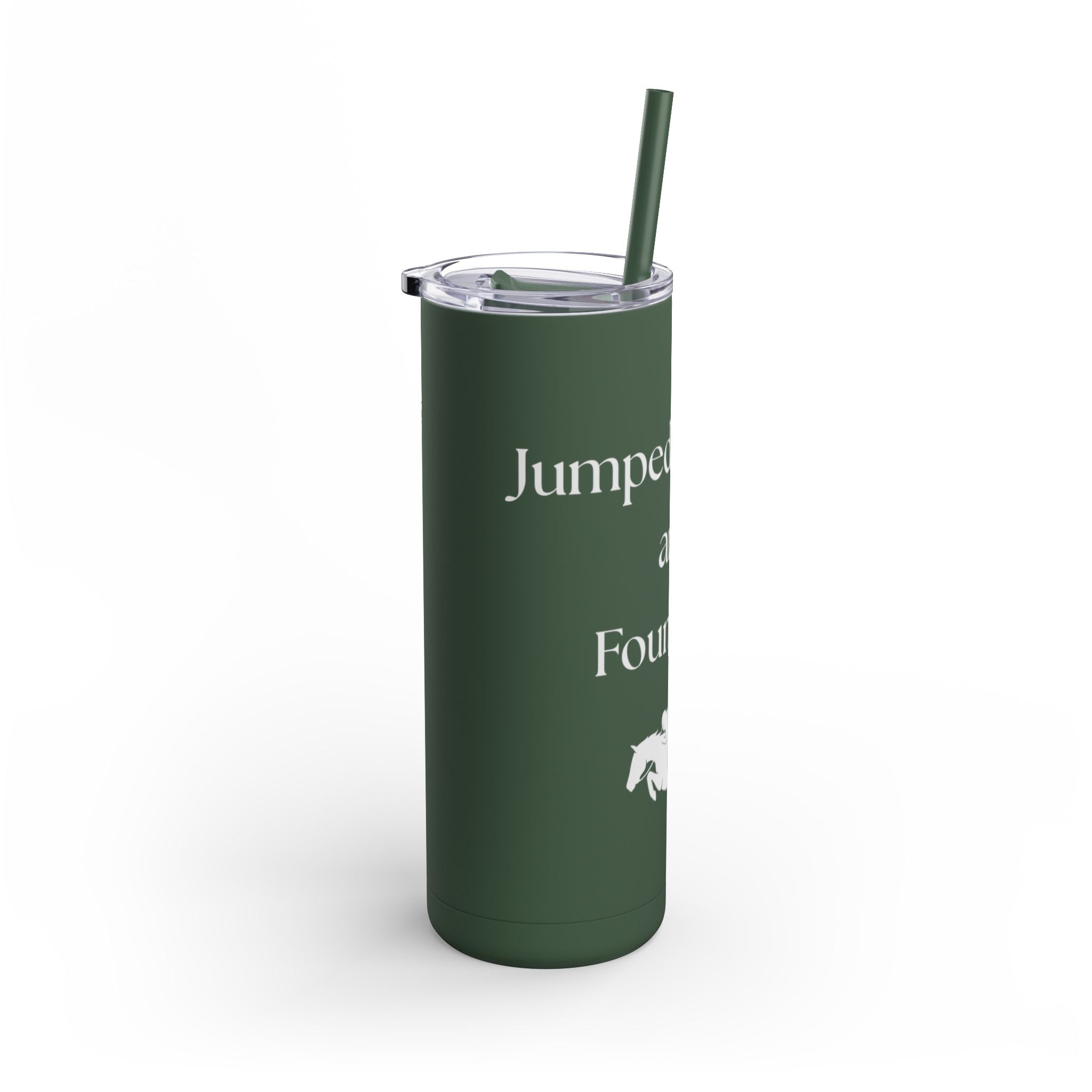 Jumped a Round and Found Out Skinny Matte Tumbler, 20oz