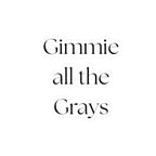 Gimme All the Grays – Kiss‑Cut Vinyl Sticker | Grey Horse Lover Decal
