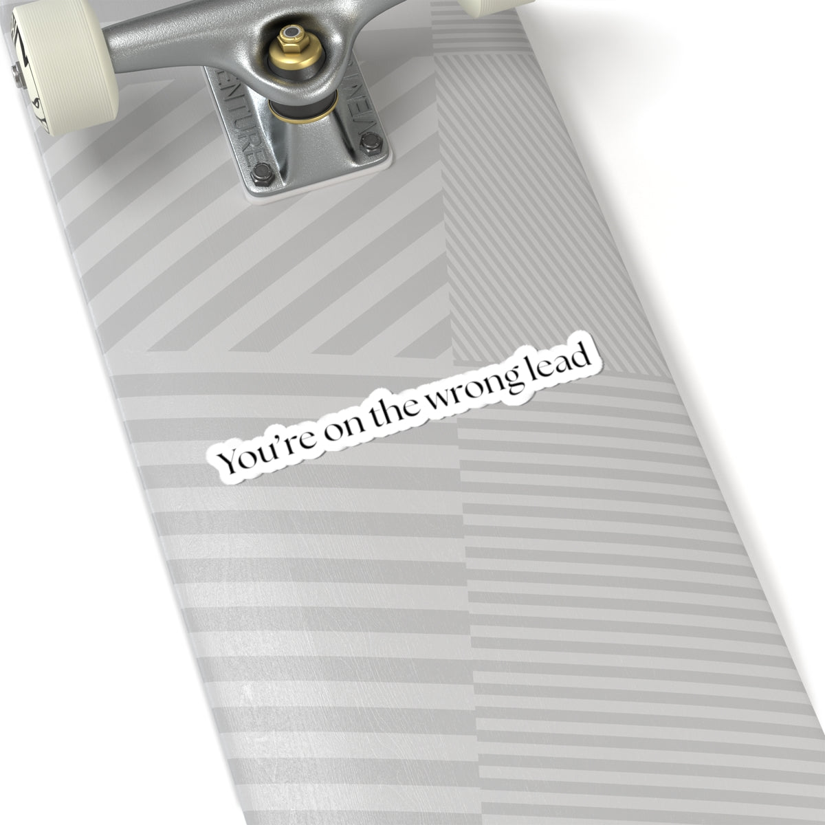You're on the Wrong Lead Stickers