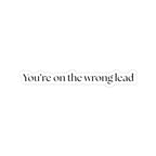 You're on the Wrong Lead Stickers
