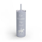 Ear Shoulder Hip Heel Skinny 20oz Tumbler