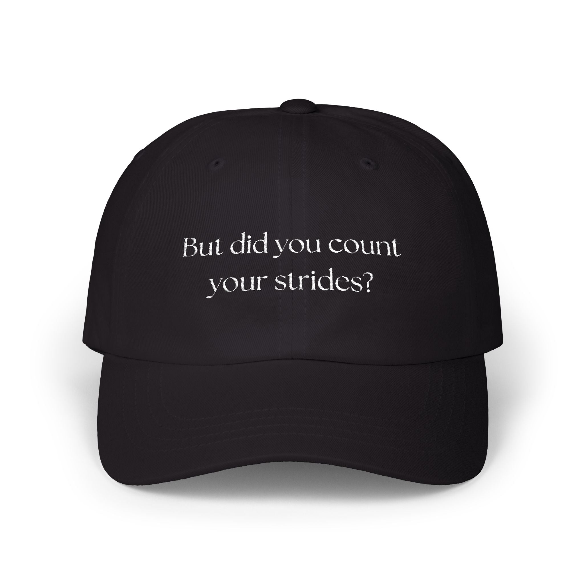 But Did You Count Your Strides? Classic Cap