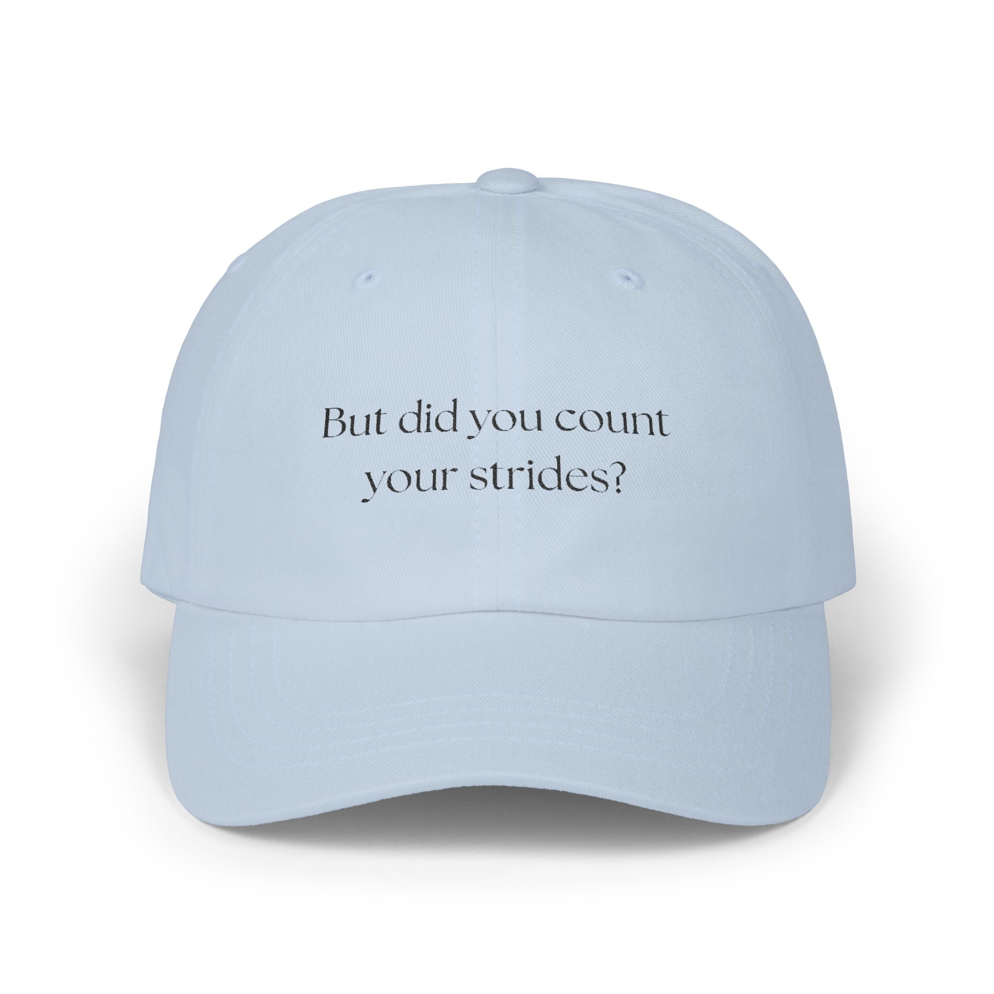 But Did You Count Your Strides?  Classic Cap
