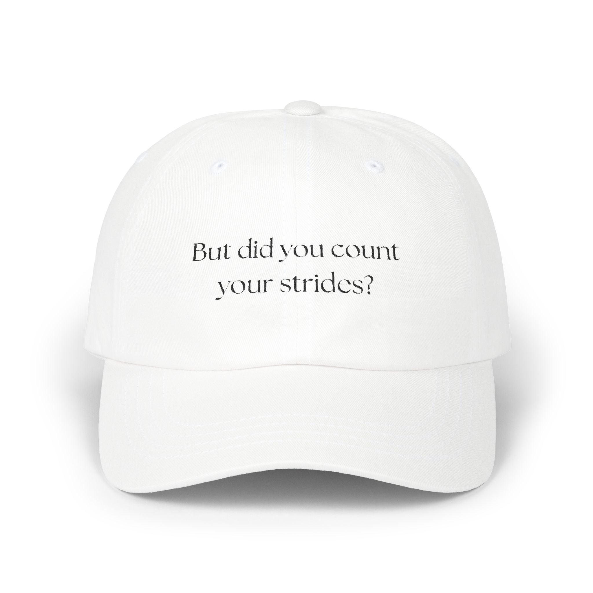 But Did You Count Your Strides?  Classic Cap