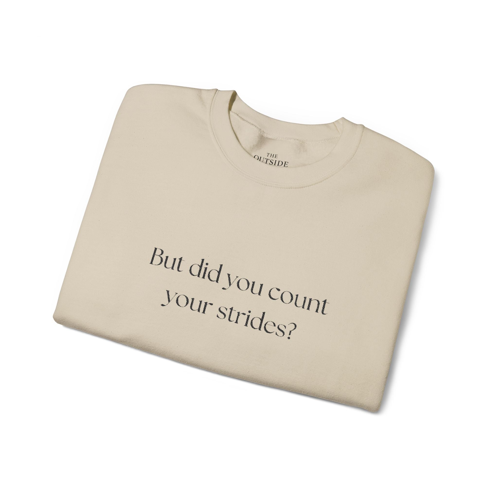But Did You Count Your Strides? Crewneck Sweatshirt