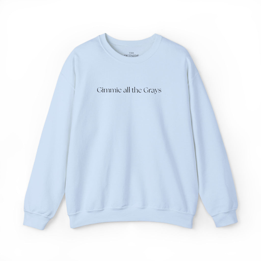 Gimme All the Grays – Funny Equestrian Crewneck Sweatshirt | Grey Horse Lover Gift