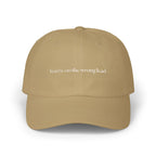 You're on the Wrong Lead Classic Cap