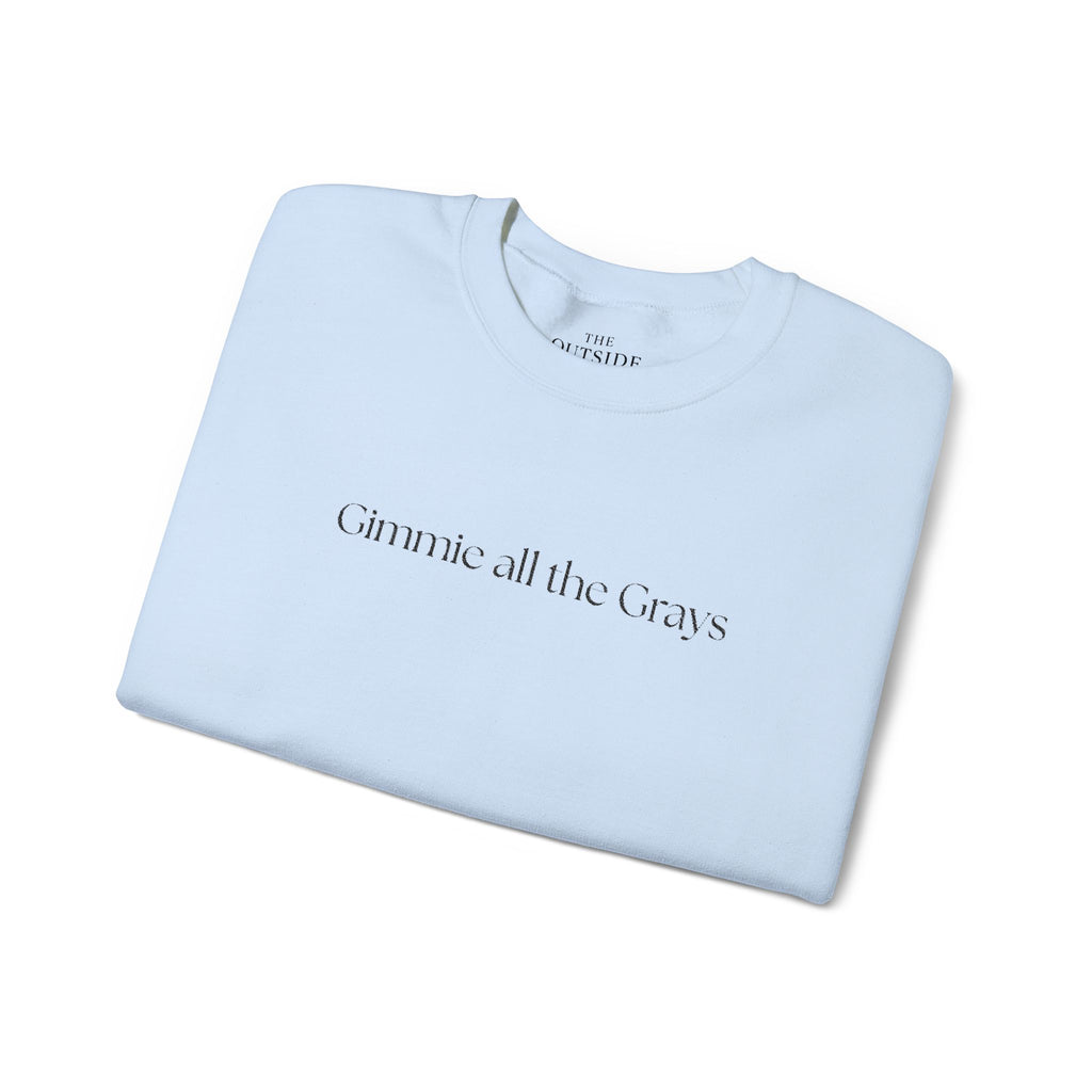 Gimme All the Grays – Funny Equestrian Crewneck Sweatshirt | Grey Horse Lover Gift