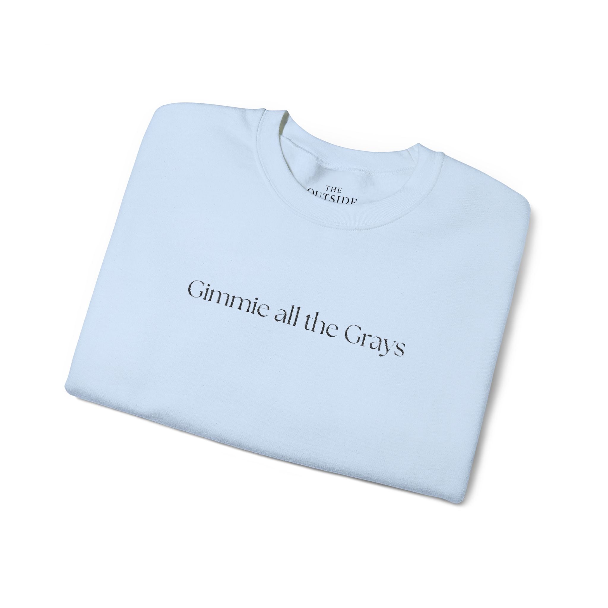 Gimme All the Grays – Funny Equestrian Crewneck Sweatshirt | Grey Horse Lover Gift