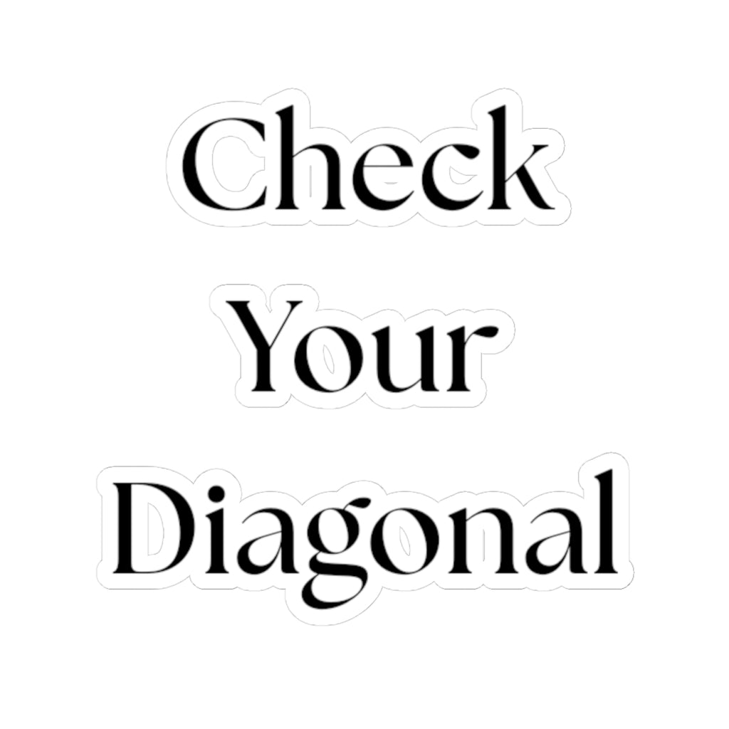Check Your Diagonal – Kiss‑Cut Vinyl Sticker | Funny Equestrian Gift for Riders & Trainers