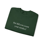 But Did You Count Your Strides? Crewneck Sweatshirt