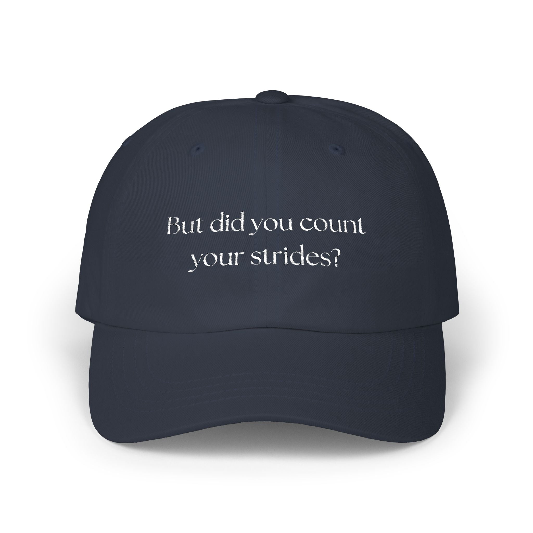 But Did You Count Your Strides? Classic Cap